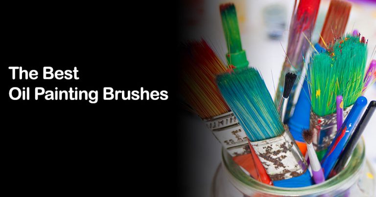 The Best Oil Painting Brushes » ThePaintingAdvice