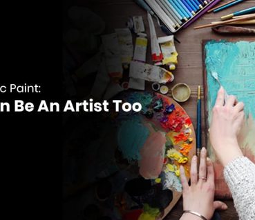 Best Acrylic Paint-You Can Be An Artist Too